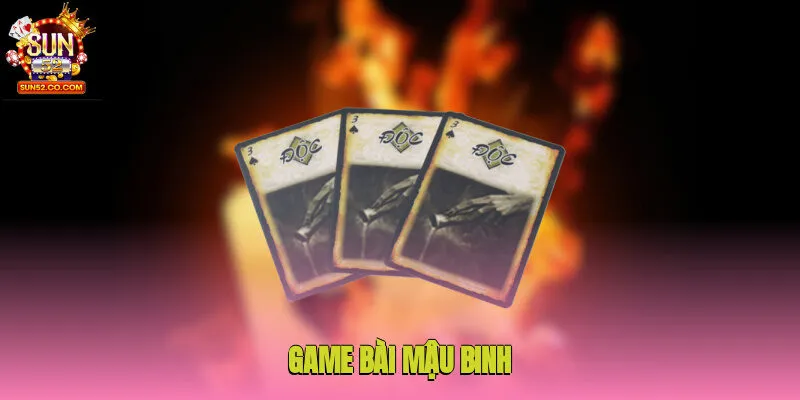 Game Bài Mậu Binh - Đấu Trí Kịch Tính Rinh Thưởng Cao 1 game bai mau binh 1